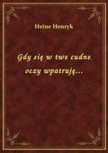 Gdy się w twe cudne oczy wpatruję... - ebook