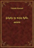 Gdyby ty moją była, aniele - ebook