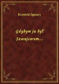 Gdybym ja był Szwajcarem... - ebook