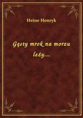 Gęsty mrok na morzu leży... - ebook