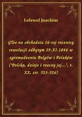 Głos na obchodzie 16-tej rocznicy rewolucji odbytym 29.XI.1846 w zgromadzeniu Belgów i Polaków ("Polska, dzieje i rzeczy jej...", t. XX, str. 523-526) - ebook