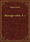 Historyja roślin. T. 1 - ebook