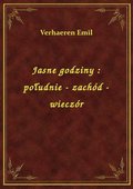 Jasne godziny : południe - zachód - wieczór - ebook