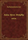 Jedna Krew. Pomyłka serca. - ebook