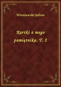 Kartki z mego pamiętnika. T. 2 - ebook