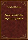 Kazia : powiastka o niegrzecznej pannie - ebook