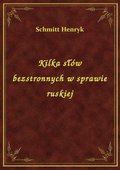 Kilka słów bezstronnych w sprawie ruskiej - ebook