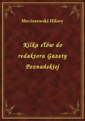 Kilka słów do redaktora Gazety Poznańskiej - ebook