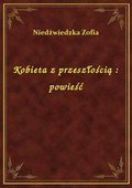 Kobieta z przeszłością : powieść - ebook