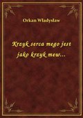 Krzyk serca mego jest jako krzyk mew... - ebook