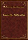 Legenada o królu Lechu - ebook