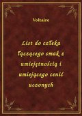 List do człeka łączącego smak z umiejętnością i umiejącego cenić uczonych - ebook