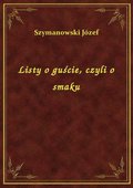 Listy o guście, czyli o smaku - ebook