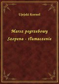 Marsz pogrzebowy Szopena - tłumaczenie - ebook