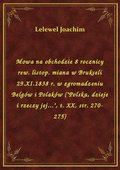 Mowa na obchodzie 8 rocznicy rew. listop. miana w Brukseli 29.XI.1838 r. w zgromadzeniu Belgów i Polaków ("Polska, dzieje i rzeczy jej...", t. XX, str. 270-275) - ebook