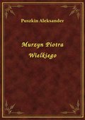 Murzyn Piotra Wielkiego - ebook