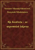 Na bezdrożu : ze wspomnień lekarza - ebook