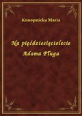 Na pięćdziesięciolecie Adama Pługa - ebook