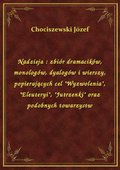 Nadzieja : zbiór dramacików, monologów, dyalogów i wierszy, popierających cel "Wyzwolenia", "Eleuteryi", "Jutrzenki" oraz podobnych towarzystw - ebook