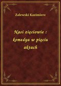 Nasi zięciowie : komedya w pięciu aktach - ebook