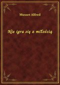 Nie igra się z miłością - ebook