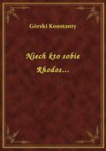 Niech kto sobie Rhodos... - ebook