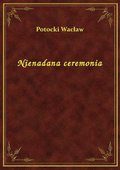 Nienadana ceremonia - ebook