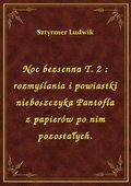 Noc bezsenna T. 2 : rozmyślania i powiastki nieboszczyka Pantofla z papierów po nim pozostałych. - ebook