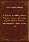 O kobietach w naukach ścisłych. Fragmenty odczytu wygłoszonego na forum Związku Naukowo-Literackiego we Lwowie w 1912 roku - ebook