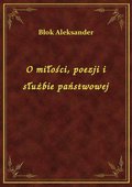 O miłości, poezji i służbie państwowej - ebook