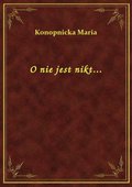 O nie jest nikt... - ebook