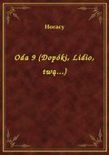 Oda 9 (Dopóki, Lidio, twą...) - ebook