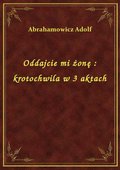 Oddajcie mi żonę : krotochwila w 3 aktach - ebook