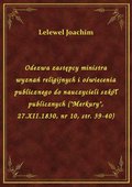 Odezwa zastępcy ministra wyznań religijnych i oświecenia publicznego do nauczycieli szkół publicznych ("Merkury", 27.XII.1830, nr 10, str. 39-40) - ebook