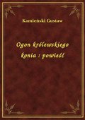 Ogon królewskiego konia : powieść - ebook