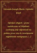 Opiekun ubogich : pismo uwieńczone od Akademii Liońskiéy jako odpowiedź na podane przez nią do rozwiązania zagadnienie następujące [...] - ebook