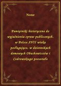 Pamiętniki historyczne do wyjaśnienia spraw publicznych. w Polsce XVII wieku posługujące, w dziennikach domowych Obuchowiczów i Cedrowskiego pozostałe - ebook