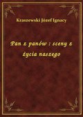 Pan z panów : sceny z życia naszego - ebook