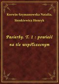 Pasierby. T. 1 : powieść na tle współczesnym - ebook