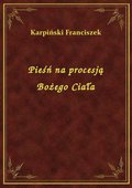 Pieśń na procesją Bożego Ciała - ebook