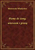 Pisma do żony, wierszem i prozą - ebook