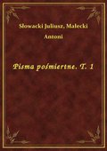 Pisma pośmiertne. T. 1 - ebook