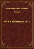 Pisma pośmiertne. T. 2 - ebook