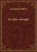 Po dniu czarnym - ebook