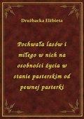 Pochwała lasów i miłego w nich na osobności życia w stanie pasterskim od pewnej pasterki - ebook