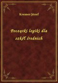 Początki logiki dla szkół średnich - ebook