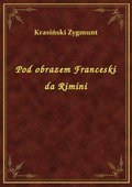 Pod obrazem Franceski da Rimini - ebook