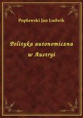 Polityka autonomiczna w Austryi - ebook