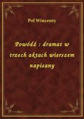 Powódź : dramat w trzech aktach wierszem napisany - ebook