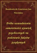 Próba uzasadnienia samoistności zjawisk psychicznych na podstawie faktów językowych - ebook